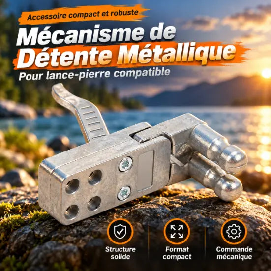 Mécanisme de Détente Métallique pour Lance-Pierre